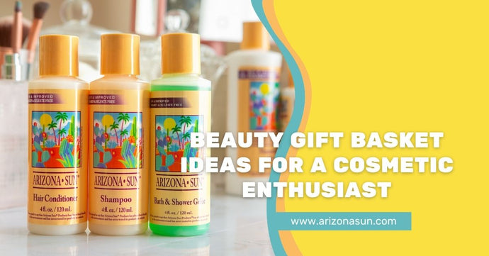 Beauty Gift Basket Ideas for a Cosmetic Enthusiast