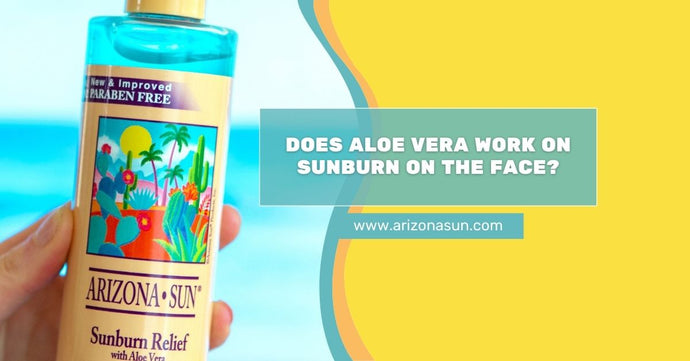 Does Aloe Vera Work on Sunburn on the Face?