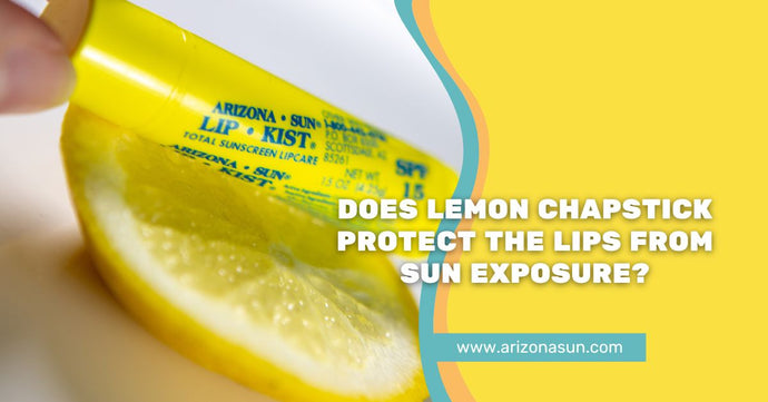 Does Lemon Chapstick Protect the Lips from Sun Exposure?