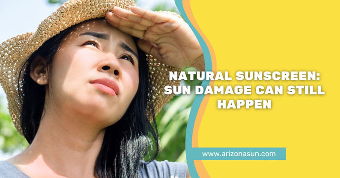 Natural Sunscreen: Sun Damage Can Still Happen