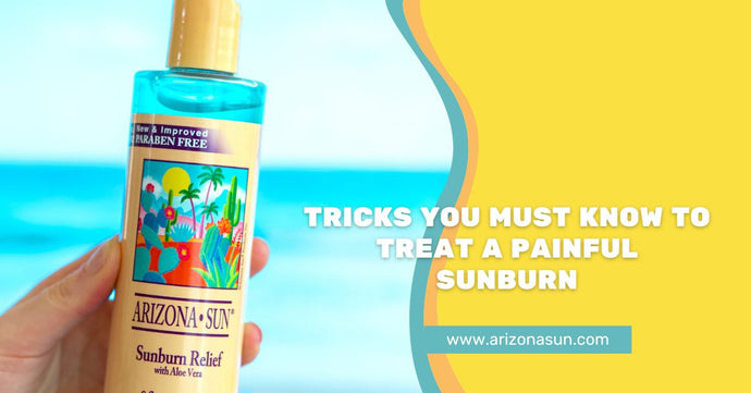Tricks You Must Know to Treat a Painful Sunburn