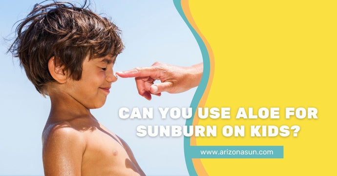Can You Use Aloe for Sunburn on Kids?