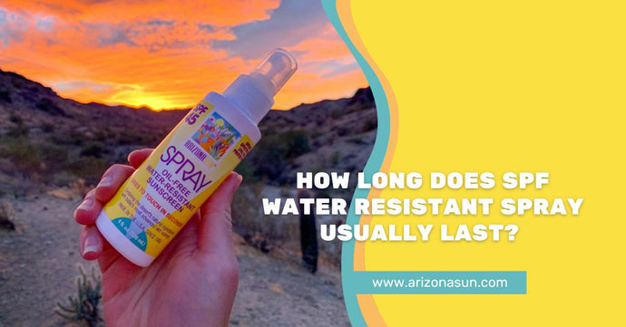 How Long Does SPF Water Resistant Spray Usually Last?